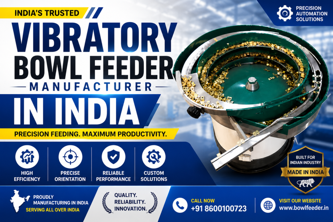 Vibratory Bowl Feeder Manufacturer in India